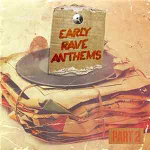 Various - Early Rave Anthems Part 2 FLAC