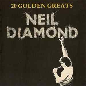 Neil Diamond - 20 Golden Greats FLAC