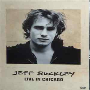 Jeff Buckley - Live In Chicago FLAC