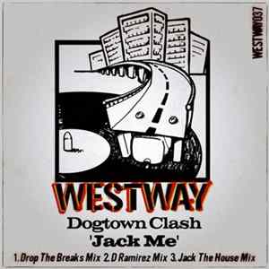 Dogtown Clash - Jack Me FLAC