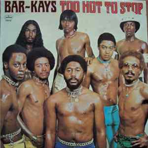 Bar-Kays - Too Hot To Stop FLAC