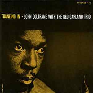 John Coltrane With The Red Garland Trio - Traneing In FLAC