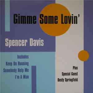 Spencer Davis - Gimme Some Lovin' FLAC