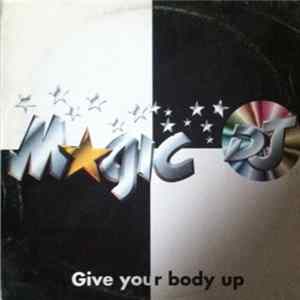 Magic DJ - Give Your Body Up FLAC