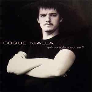 Coque Malla - Qué Será De Nosotros? FLAC
