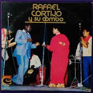 Cortijo Y Su Combo - Rafael Cortijo Y Su Combo FLAC