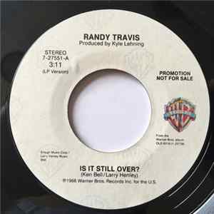 Randy Travis - Is It Still Over? FLAC