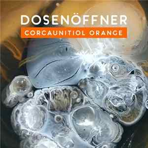 Dosenöffner - Corcaunitiol Orange FLAC