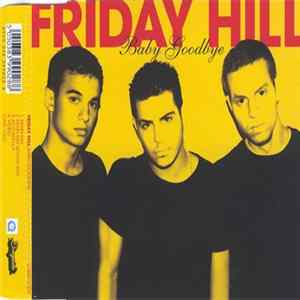 Friday Hill - Baby Goodbye FLAC