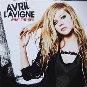 Avril Lavigne - What The Hell FLAC