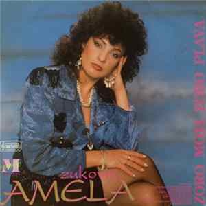Amela Zuković - Zoro Moja, Zoro Plava FLAC