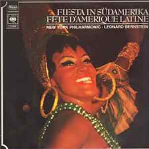 New York Philharmonic, Leonard Bernstein - Fiesta In Südamerika (Fête D'Amérique Latine) FLAC