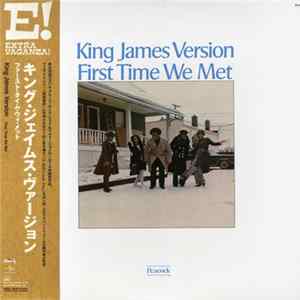 King James Version - First Time We Met FLAC