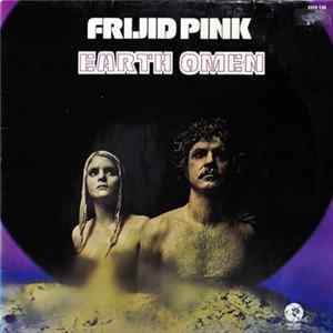 Frijid Pink - Earth Omen FLAC