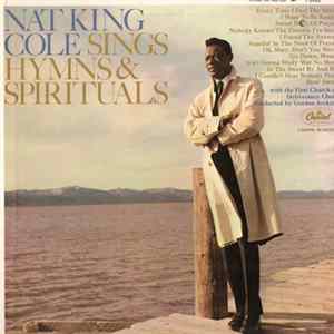 Nat King Cole With The First Church Of Deliverance Choir - Sings Hymns And Spirituals FLAC