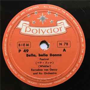 Barnabas von Geczy And His Orchestra - Bella, Bella Donna / Tango Anuschka FLAC