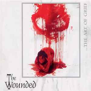 The Wounded - The Art Of Grief FLAC