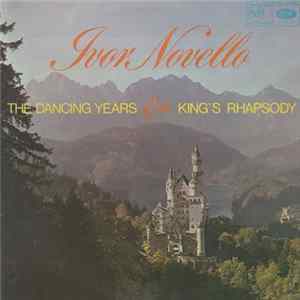 Ivor Novello - The Dancing Years & King's Rhapsody FLAC