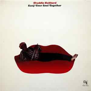 Freddie Hubbard - Keep Your Soul Together FLAC