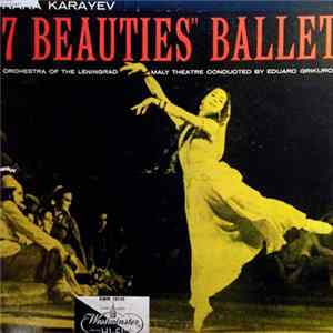 Kara Karayev – Orchestra Of The Leningrad Maly Theatre, Eduard Grikurov - 7 Beauties (Ballet) FLAC