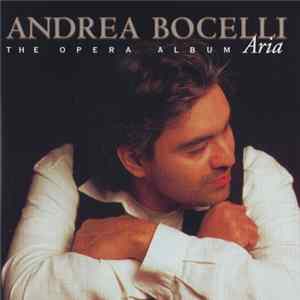Andrea Bocelli - Aria · The Opera Album FLAC