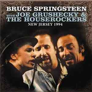 Bruce Springsteen With Joe Grushecky & The Houserockers - New Jersey 1994 FLAC
