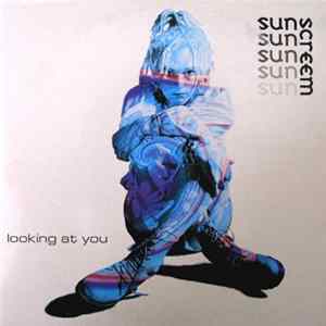 Sunscreem - Looking At You FLAC