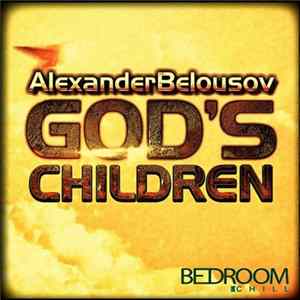 Alexander Belousov - God's Children FLAC