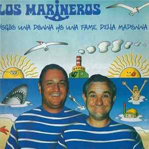Los Marineros - Voglio Una Donna Ho Una Fame Della Madonna FLAC