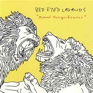 Red Eyed Legends - Mutual Insignificance FLAC
