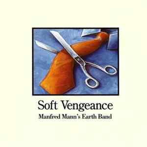 Manfred Mann's Earth Band - Soft Vengeance FLAC