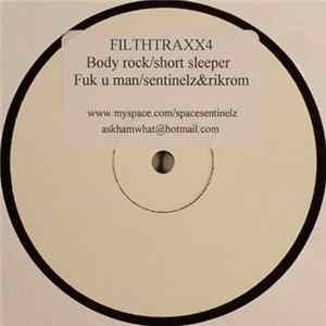 Sentinelz & Rikrom / Short Sleeper - Fuk U Man / Body Rock FLAC