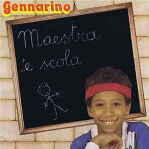 Gennarino - Maestra 'E Scola FLAC