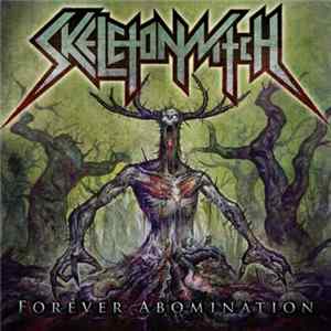 Skeletonwitch - Forever Abomination FLAC