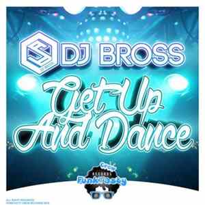 DJ Bross - Get Up And Dance FLAC