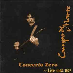 Campo Di Marte - Concerto Zero >> Live 1972/2003 FLAC