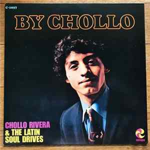 Chollo Rivera & The Latin Soul Drives - By Chollo FLAC