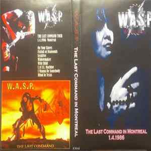 W.A.S.P. - The Last Command In Montreal FLAC
