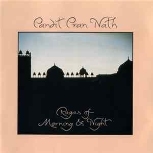 Pandit Pran Nath - Ragas Of Morning & Night FLAC