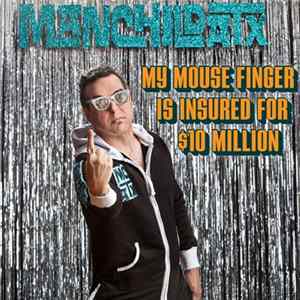 Manchild ATX - My Mouse Finger Is Insured for $10 Million FLAC