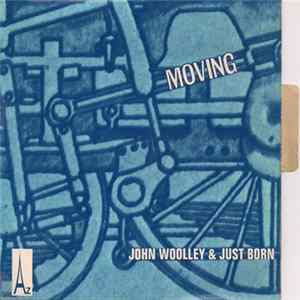 John Woolley & Just Born - Moving / Ruby Baby FLAC