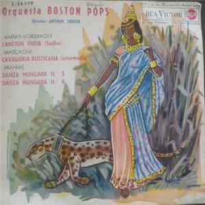 Orquesta Boston Pops - Canción India (Sadko) / Cavallería Rusticana (Intermedio) / Danza Húngara Nº 5 / Danza Húngara Nº 6 FLAC