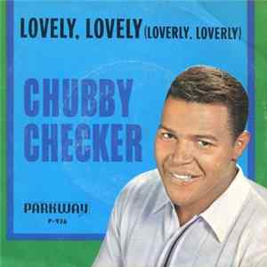 Chubby Checker - Lovely, Lovely (Loverly, Loverly) FLAC