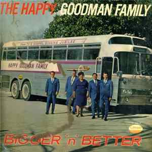 The Happy Goodman Family - Bigger 'N' Better FLAC