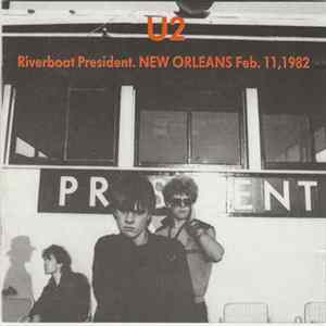 U2 - Riverboat President. New Orleans Feb. 11, 1982 FLAC