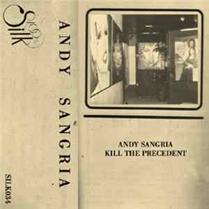 Andy Sangria - Kill The Precedent FLAC