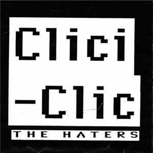 The Haters - Clici-Clic FLAC