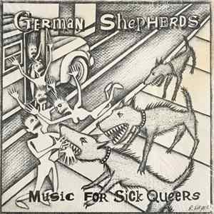 German Shepherds - Music For Sick Queers FLAC