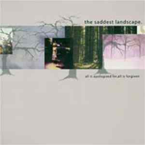 The Saddest Landscape - All Is Apologized For. All Is Forgiven FLAC