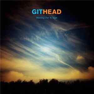 Githead - Waiting For A Sign FLAC